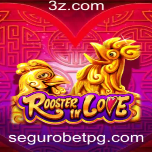 Descubra o Fascinante Mundo de 'RoosterInLove': Como Jogar e Onde Encontrar as Melhores Dicas de Segurobet